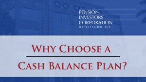 Why-Choose-a-Cash-Balance-Plan